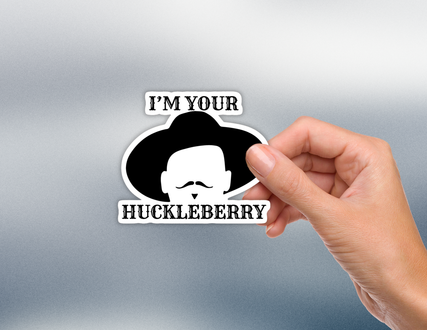 I'm Your Huckleberry