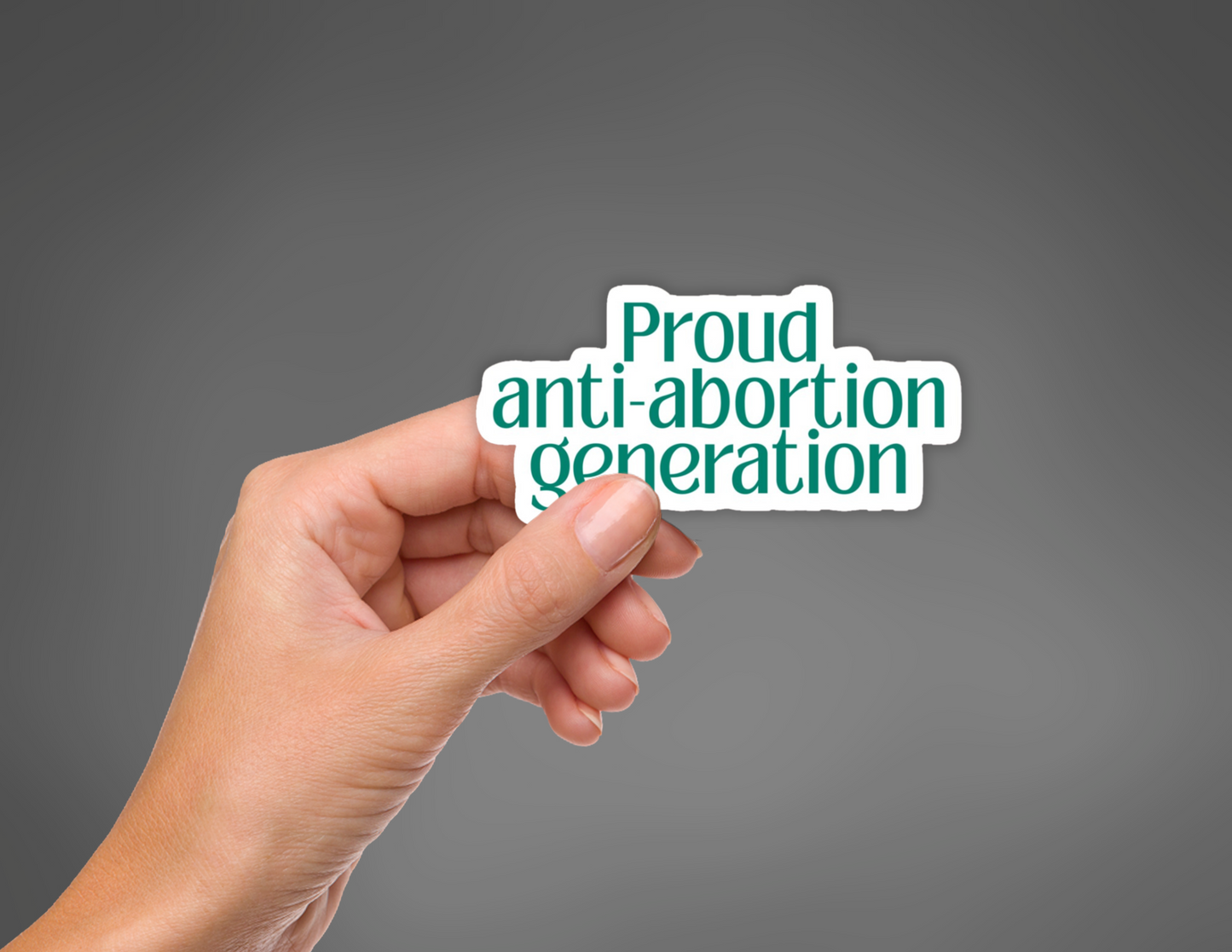 Proud Anti-Abortion Generation