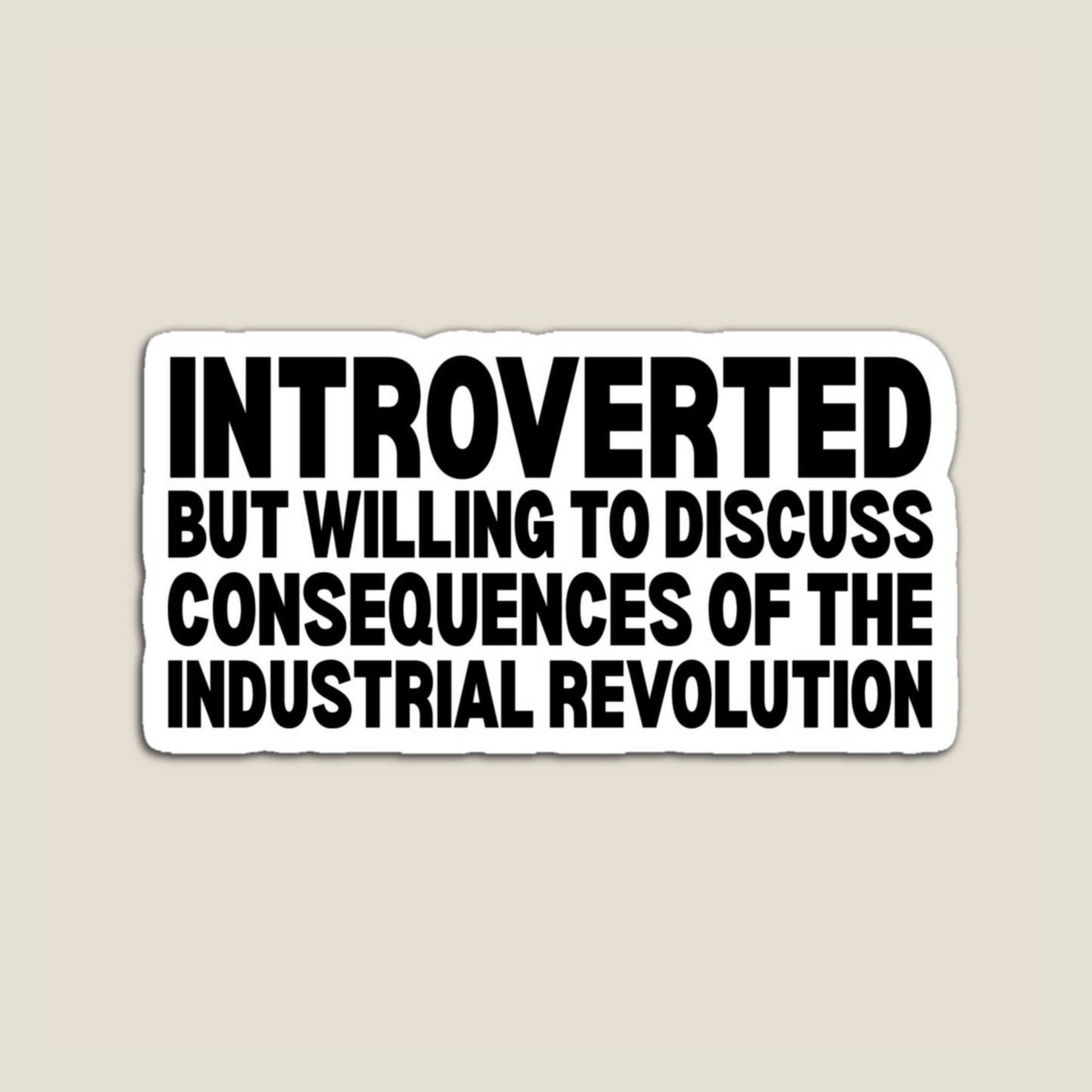 Willing to Discuss the Industrial Revolution