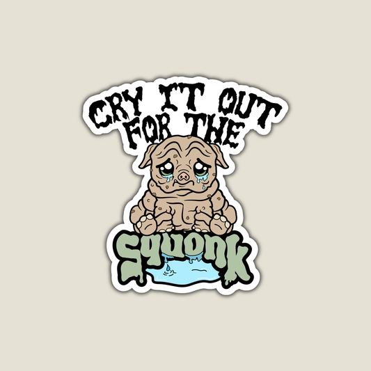 Cry it Out For the Squonk
