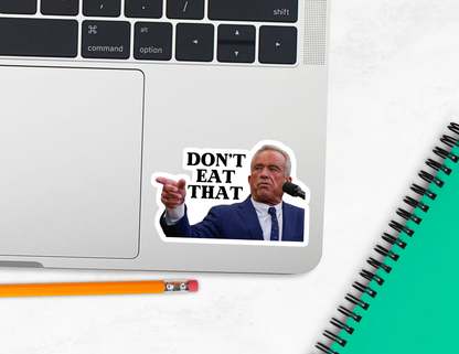 RFK Jr. - Don't Eat That
