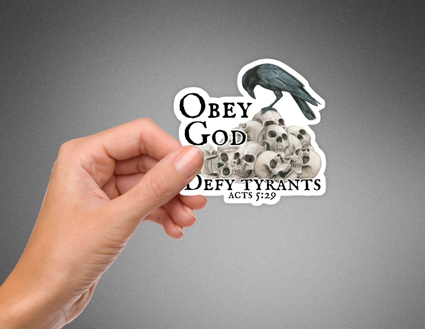 Obey God Defy Tyrants