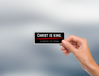 Christ is King - Change my Mind