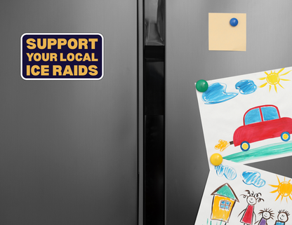Support Your Local ICE Raids