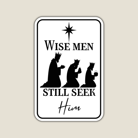 Wise Men Still Seek Him