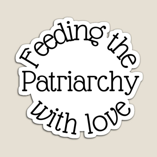 Feeding the Patriarchy