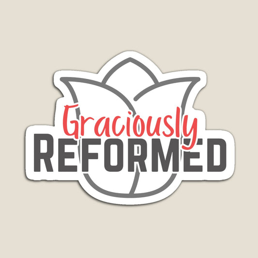 Graciously Reformed
