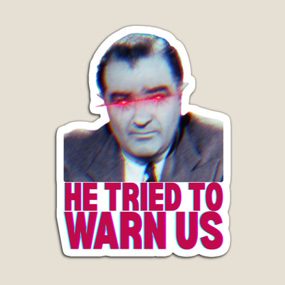 He Tried to Warn Us