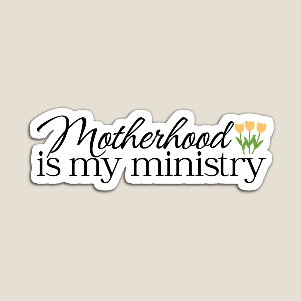 Motherhood is my Ministry