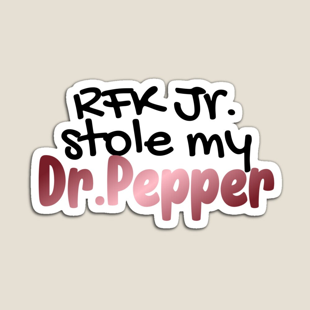 RFK Jr. Stole my Dr. Pepper