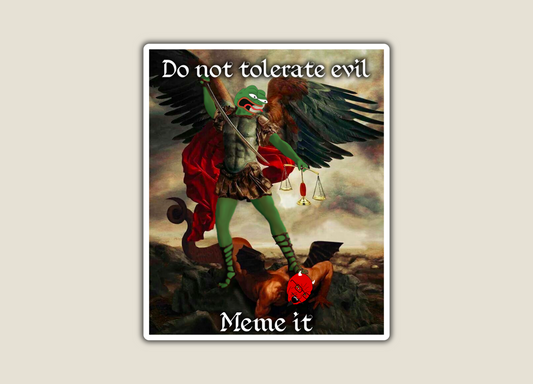 Do Not Tolerate Evil - Meme it