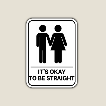 It's Okay to be Straight