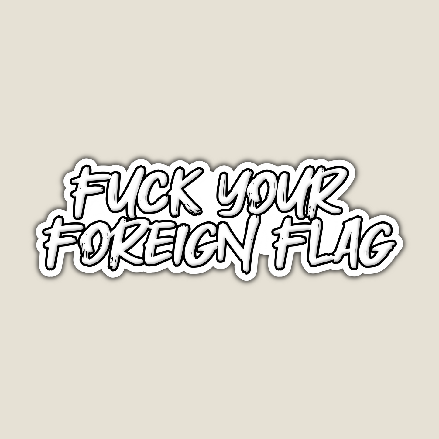 Fuck Your Foreign Flag