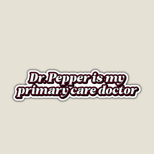 Dr. Pepper is My Primary