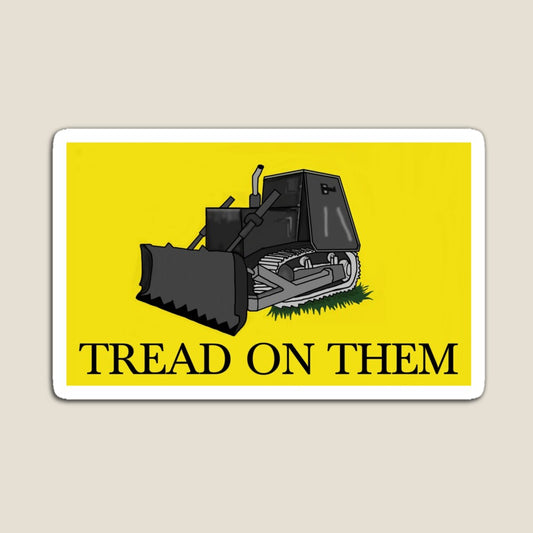 Tread on Them