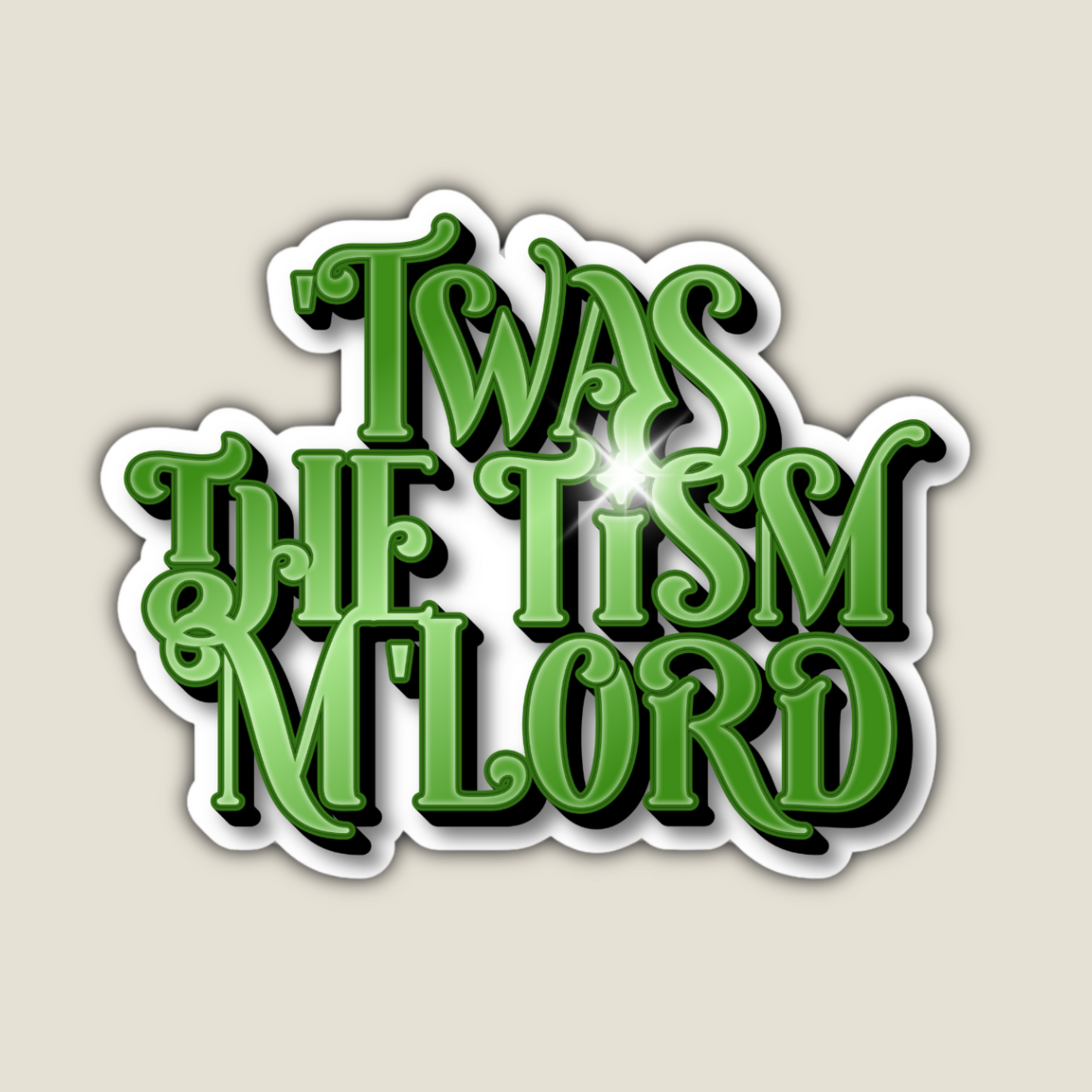'Twas the 'Tism M'Lord