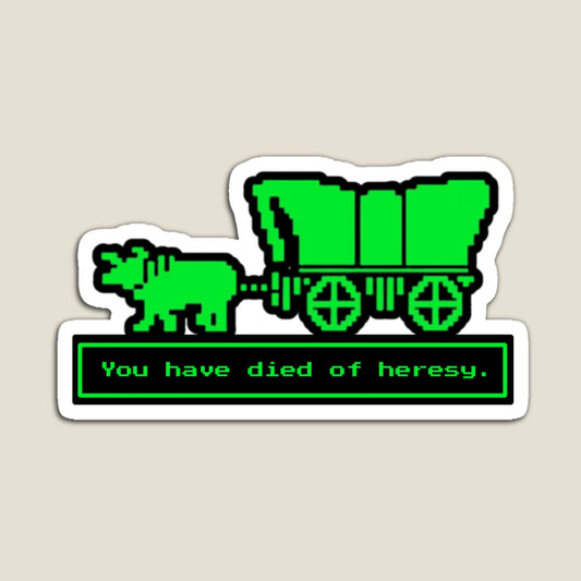 You Have Died of Heresy